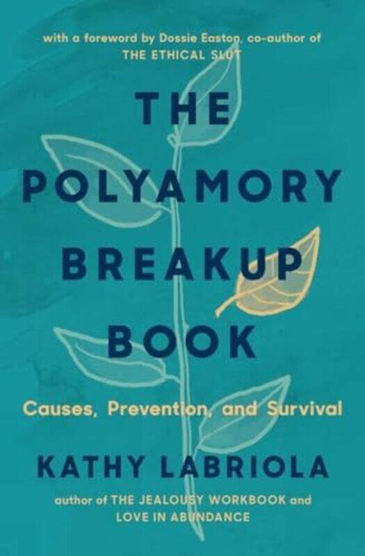 

The Polyamory Breakup Book by Kathy LabriolaLacey Johnson-Paperback