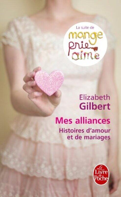 

Mes alliances,Paperback,By:Elizabeth Gilbert