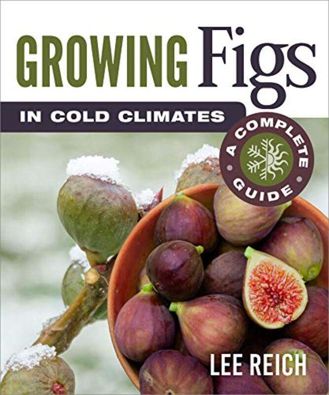 

Growing Figs in Cold Climates by David RankineSorita D'Este-Paperback