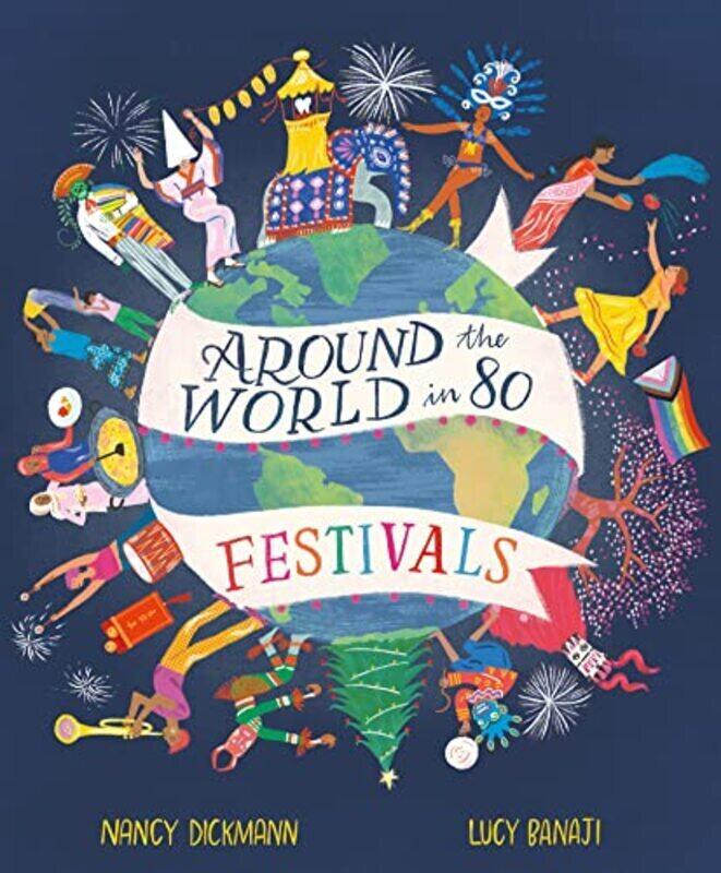 

Around the World in 80 Festivals,Hardcover by Nancy Dickmann