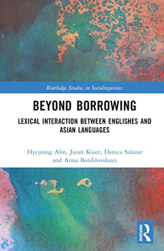 

Beyond Borrowing by Hyejeong AhnJieun KiaerDanica SalazarAnna Bordilovskaya-Hardcover