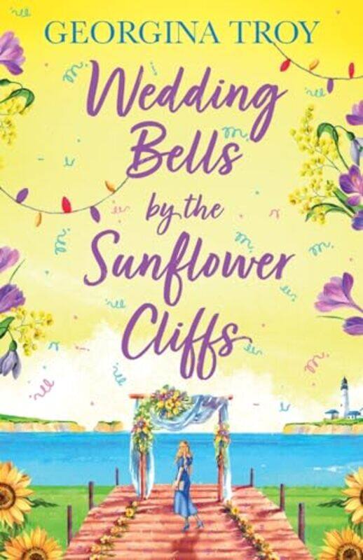

Wedding Bells by the Sunflower Cliffs by Georgina Troy-Paperback