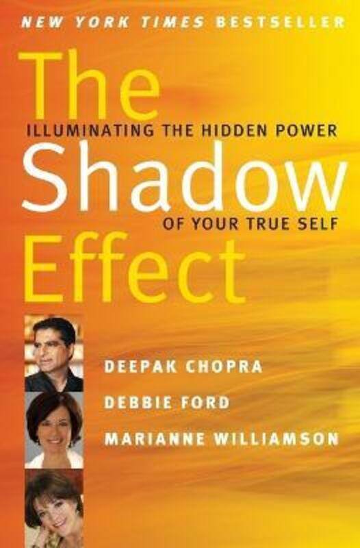 

The Shadow Effect: Illuminating the Hidden Power of Your True Self.paperback,By :Deepak Chopra