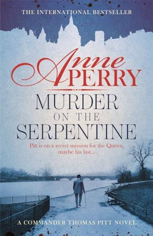 

Murder on the Serpentine Thomas Pitt Mystery Book 32 by Anne Perry-Paperback