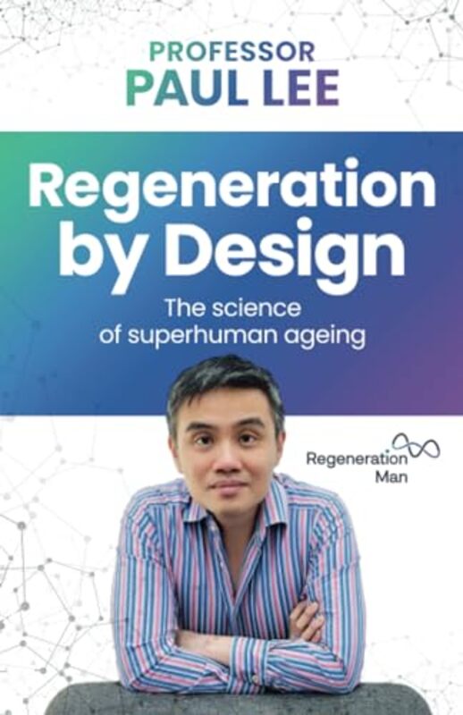 Regeneration by Design by Professor Paul Lee -Paperback