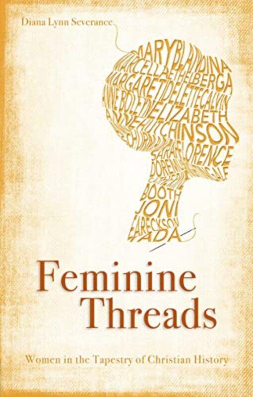 

Feminine Threads by Diana Lynn Severance-Paperback