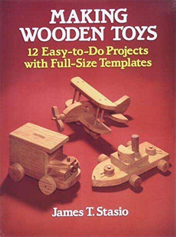 

Making Wooden Toys,Paperback by Stasio, J.T.