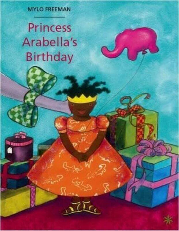 

Princess Arabellas Birthday by Mylo Freeman-Paperback