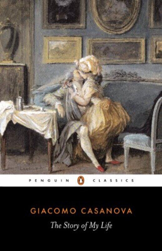 

The Story Of My Life Penguin Classics By Giacomo Casanova -Paperback