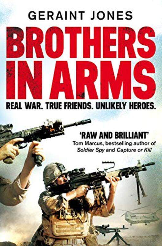 

Brothers In Arms Real War True Friends Unlikely Heroes by Jones, Geraint - Paperback