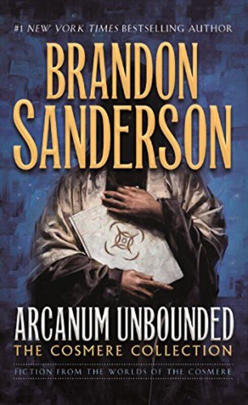 

Arcanum Unbounded The Cosmere Collection by Brandon Sanderson-Paperback