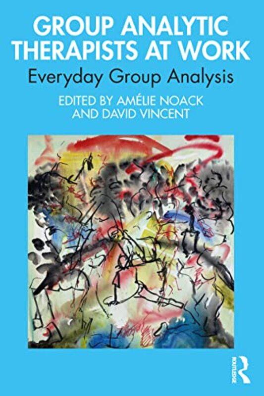 

Group Analytic Therapists at Work by Amelie NoackDavid Vincent-Paperback