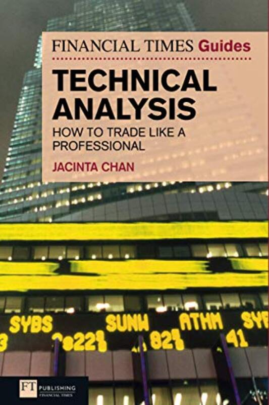 

Financial Times Guide to Technical Analysis The by Yuko IshiharaSteven A Tainer-Paperback