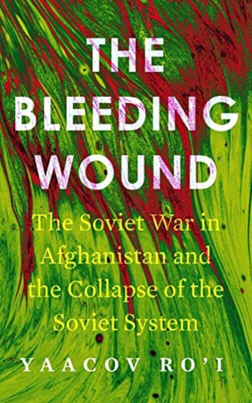 

The Bleeding Wound by Yaacov Roi-Hardcover