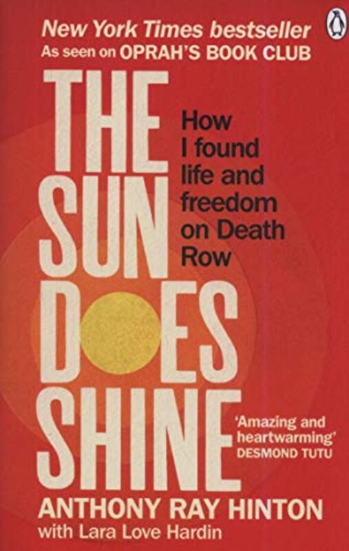 The Sun Does Shine: How I Found Life and Freedom on Death Row (Oprah's Book Club Summer 2018 Selecti, Paperback Book, By: Anthony Ray Hinton