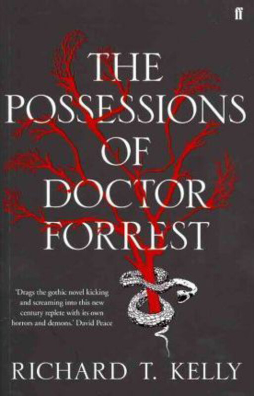 

The Possessions of Doctor Forrest, Paperback Book, By: Richard T. Kelly