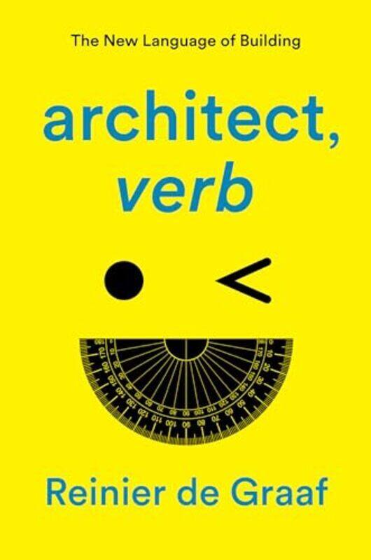 

architect verb The New Language of Building by Graaf, Reinier de Hardcover