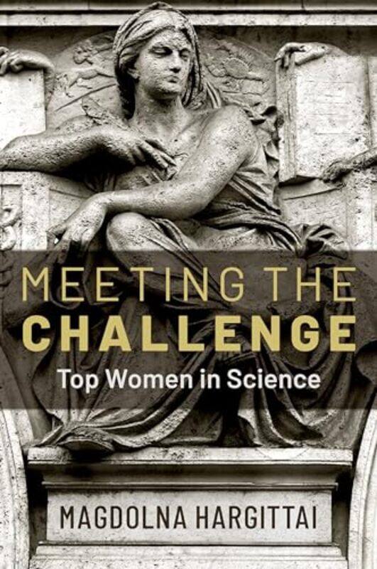 

Meeting The Challenge by Magdolna (Research Professor, Research Professor, Budapest University of Technology and Economics) Hargittai-Hardcover