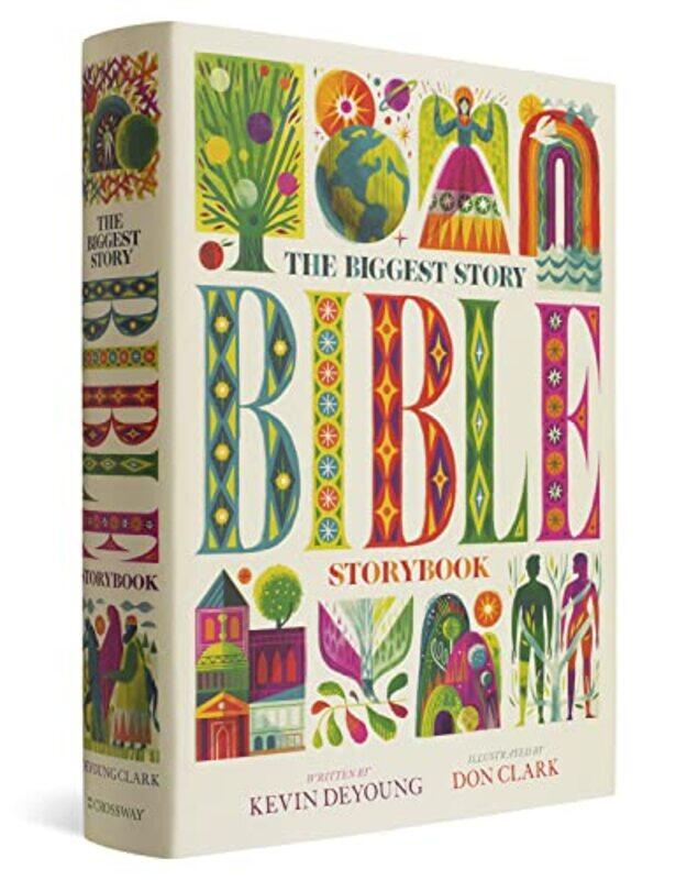 

The Biggest Story Bible Storybook by Deyoung, Kevin - Clark, Don - Hardcover