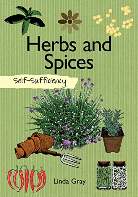 

SelfSufficiency Herbs and Spices by Linda Gray-Paperback