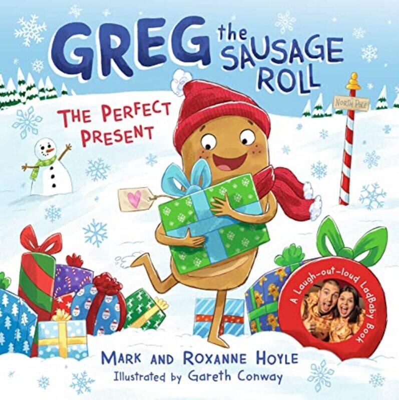 

Greg the Sausage Roll: The Perfect Present: Discover Greg's brand new festive adventure,Hardcover,by:Hoyle, Mark - Hoyle, Roxanne - Conway, Gareth