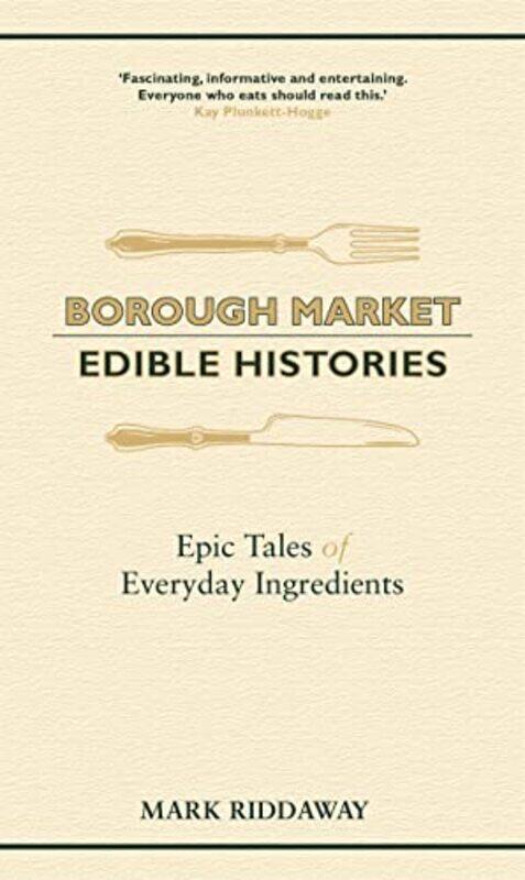 

Borough Market Edible Histories by Mark Riddaway-Hardcover