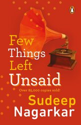 Few Things Left Unsaid, Paperback Book, By: Sudeep Nagarkar