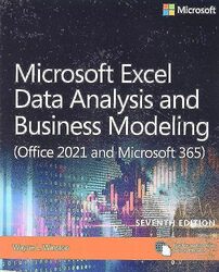 Microsoft Excel Data Analysis And Business Modeling Office 2021 And Microsoft 365 by Wayne Winston-Paperback