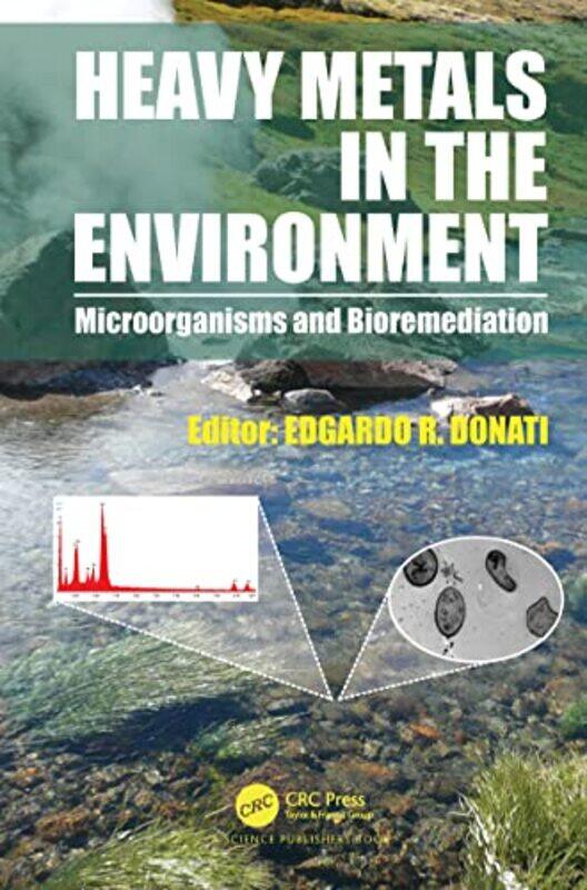 

Heavy Metals in the Environment by Edgardo R National University of La Plata, Argentina Donati-Paperback