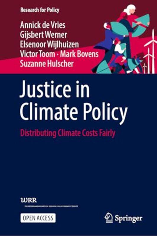 

Justice in Climate Policy by Annick de VriesGijsbert WernerElsenoor WijlhuizenVictor ToomMark BovensSuzanne Hulscher-Hardcover