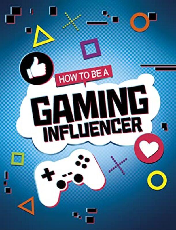 

How to be a Gaming Influencer by Michael EvansIain Rodger-Paperback