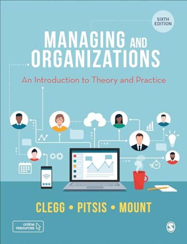 

Managing And Organizations An Introduction To Theory And Practice by Clegg, Stewart R - Pitsis, Tyrone S. - Mount, Matthew Paperback