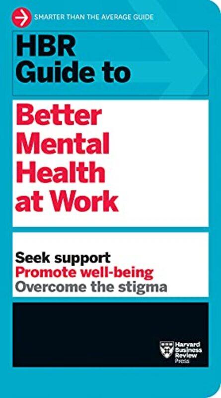 

Hbr Guide To Better Mental Health At Work (Hbr Guide Series) By Harvard Business Review Paperback