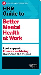 Hbr Guide To Better Mental Health At Work (Hbr Guide Series) By Harvard Business Review Paperback