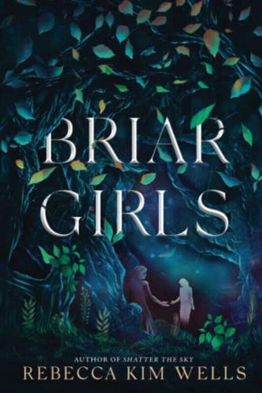 

Briar Girls,Paperback,by:Wells, Rebecca Kim