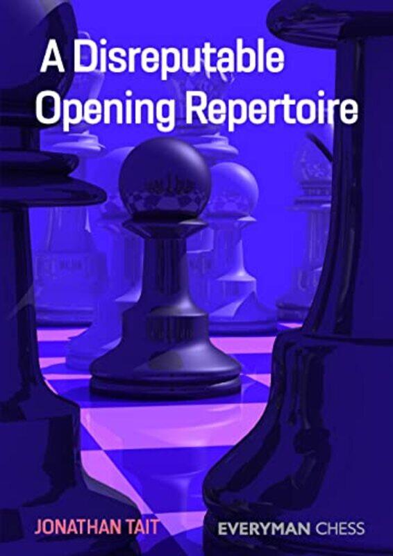 

A Disreputable Opening Repertoire by Jonathan Tait-Paperback