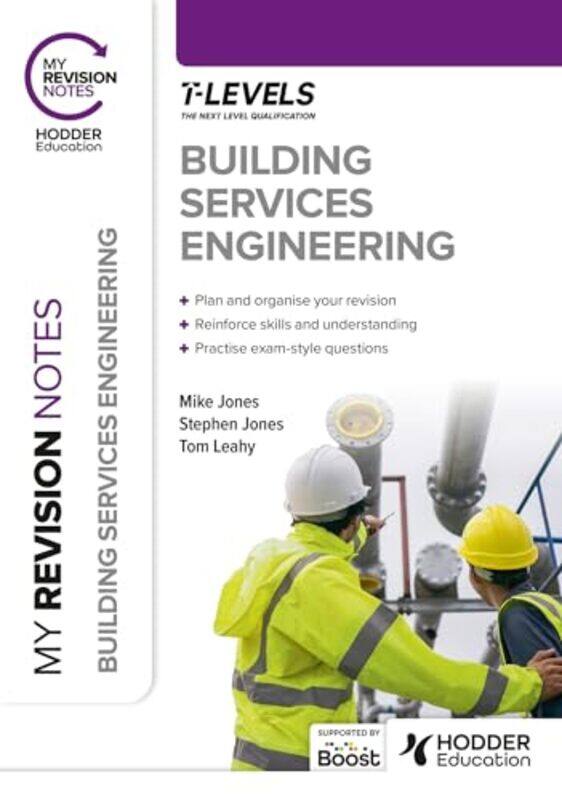 

My Revision Notes Building Services Engineering T Level by Gottfried Bammes-Paperback