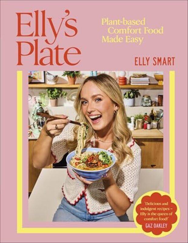 

Ellys Plate Plantbased Comfort Food Made Easy,Hardcover By Smart, Elly