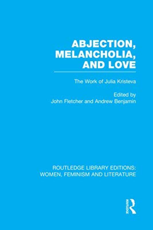 

Abjection Melancholia and Love by John FletcherAndrew Benjamin-Paperback
