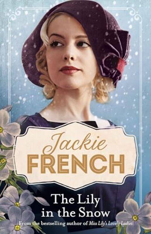 

The Lily in the Snow Miss Lily 3 by Jackie French-Paperback