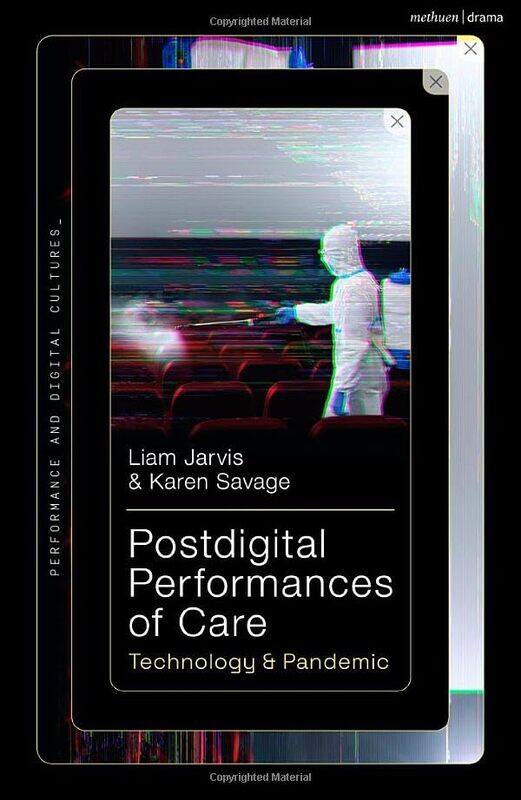 

Postdigital Performances of Care by Anastasia Young-Hardcover