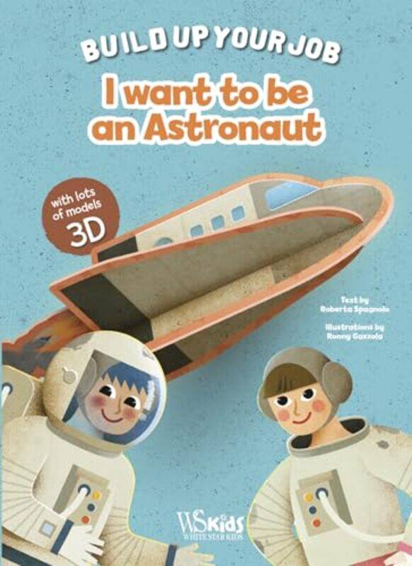 

I Want to be an Astronaut by Ronny Gazzola-Hardcover