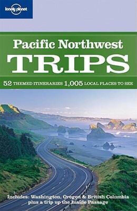 

Pacific Northwest Trips (Lonely Planet Country & Regional Guides).paperback,By :John Lee