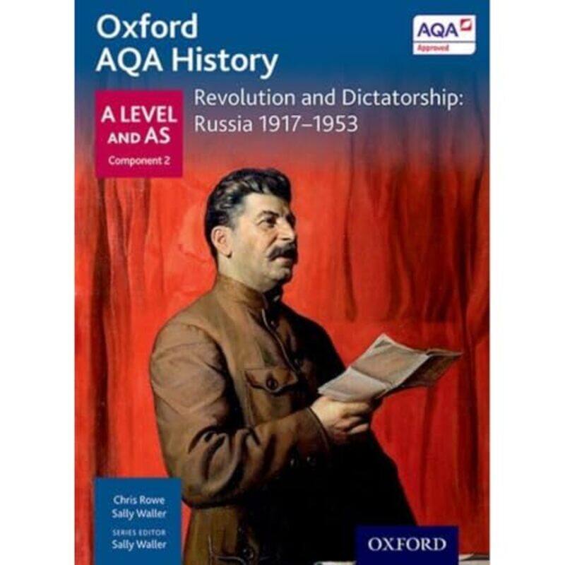 

Oxford AQA History for A Level Revolution and Dictatorship Russia 19171953 by Sally WallerChris Rowe-Paperback