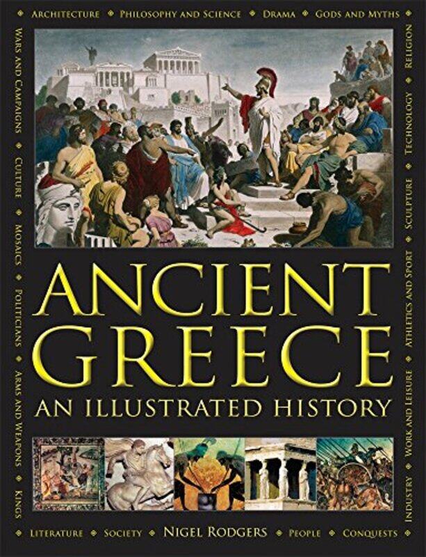 

Ancient Greece: An Illustrated History,Paperback,By:Rodgers Nigel