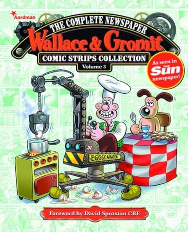 

Wallace and Gromit The Complete Newspaper Strips Collection Vol 3 by Various-Hardcover