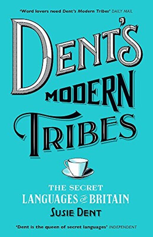 

Dents Modern Tribes: The Secret Languages of Britain , Paperback by Dent, Susie