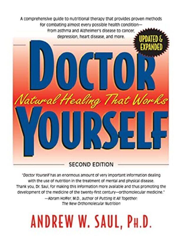 

Doctor Yourself Natural Healing That Works by Saul, Andrew W. Paperback