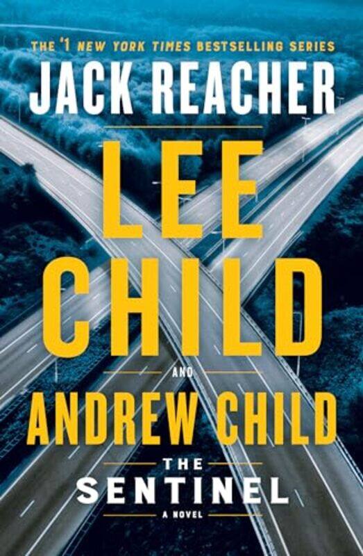 

The Sentinel A Jack Reacher Novel by Child, Lee - Child, Andrew - Hardcover