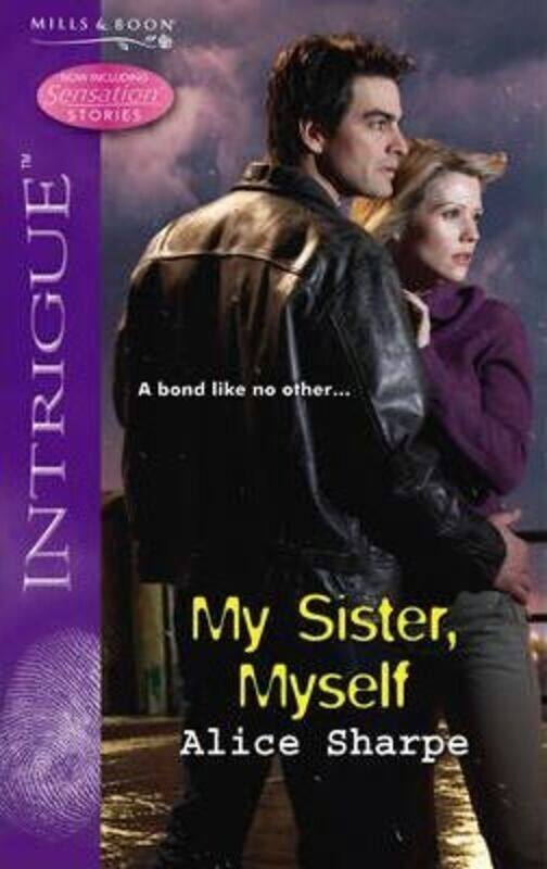 

My Sister, Myself (Silhouette Intrigue) (Silhouette Intrigue).paperback,By :Alice Sharpe